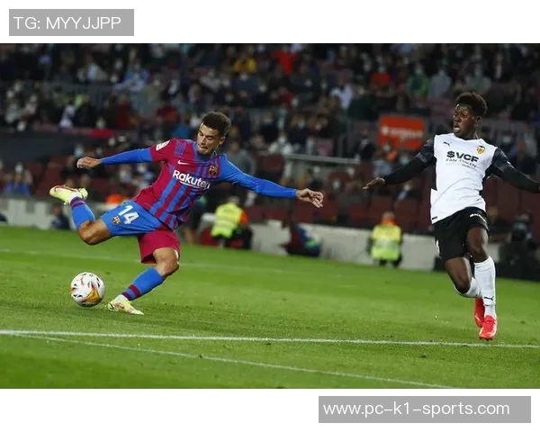 巴塞罗那与巴伦西亚激战正酣谁将赢得西甲巅峰对决的胜利